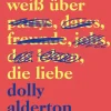 Alderton, Dolly: Alles, was ich weiß über die Liebe