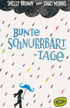 Brown, Shelly: Bunte Schnurrbart-Tage