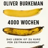 Burkeman, Oliver: 4000 Wochen
