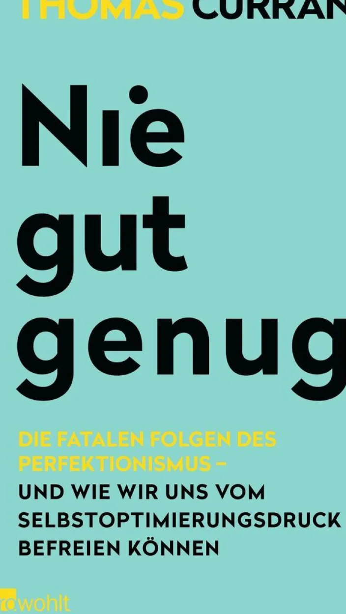 Curran, Thomas: Nie gut genug