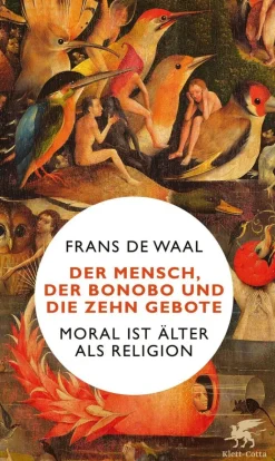 De Waal, Frans: Der Mensch, der Bonobo und die Zehn Gebote
