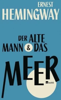 Ernest Hemingway: Der alte Mann und das Meer