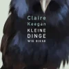 Keegan, C: Kleine Dinge wie diese