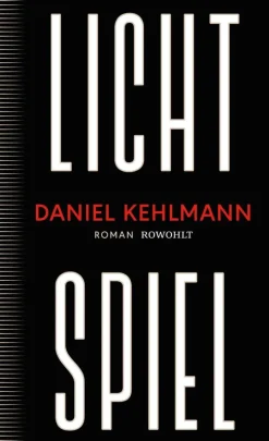 Kehlmann, D: Lichtspiel
