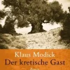 Klaus Modick: Der kretische Gast
