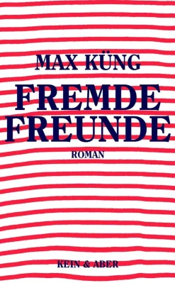Küng, Max: Fremde Freunde