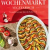 Kochbuch »Wochenmarkt - Vegetarisch«