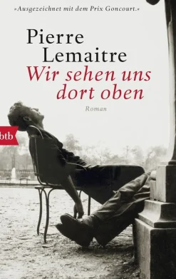 Lemaitre, Pierre: Wir sehen uns dort oben