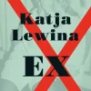 Lewina, Katja: Ex