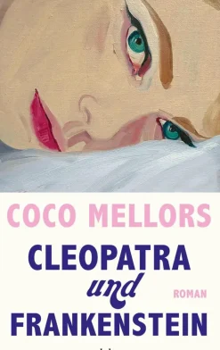 Mellors, Coco: Cleopatra und Frankenstein