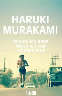 Murakami, H: Wovon ich rede, wenn ich vom Laufen rede