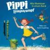 Pippi Langstrumpf. Alle Abenteuer in einem Band