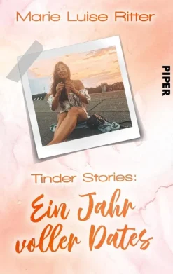 Ritter, M: Tinder Stories: Ein Jahr voller Dates