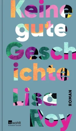 Roy, Lisa: Keine gute Geschichte