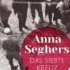 Seghers, A: Das siebte Kreuz
