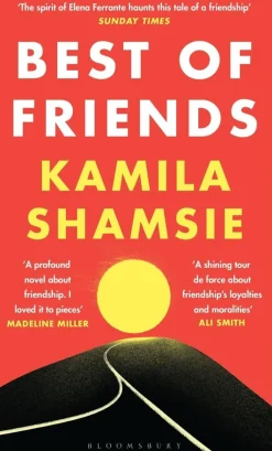 Shamsie, Kamila: Best of Friends