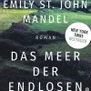 St. John Mandel, Emily: Das Meer der endlosen Ruhe