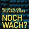 Stuckrad-Barre, Benjamin von: Noch Wach?