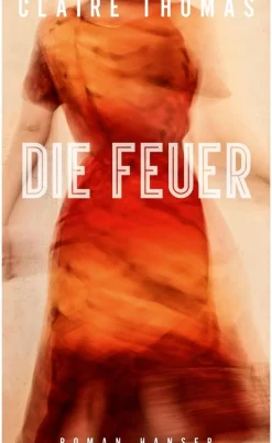 Thomas, Claire: Die Feuer