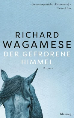 Wagamese, Richard: Der gefrorene Himmel