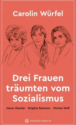 Würfel, C: Drei Frauen träumten vom Sozialismus