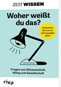 ZEIT WISSEN »Woher weißt du das?«